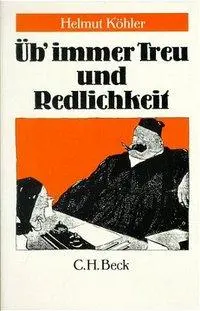 Cover: 9783406326394 | Üb immer Treu und Redlichkeit | Helmut Köhler | Taschenbuch | Deutsch