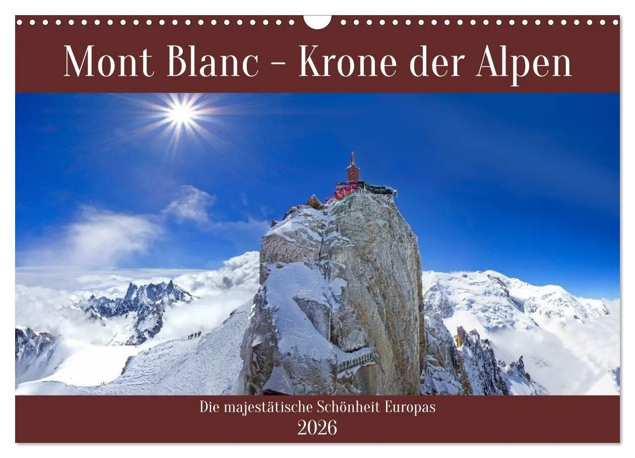 Cover: 9783516696394 | Mont Blanc - Krone der Alpen (Wandkalender 2026 DIN A3 quer),...