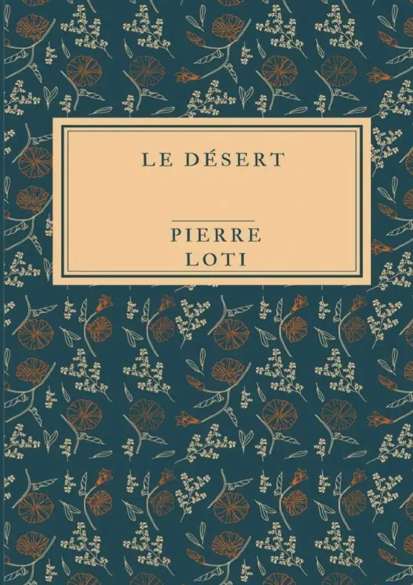 Cover: 9783818716394 | Le Désert | Pierre Loti | Taschenbuch | Französisch | epubli