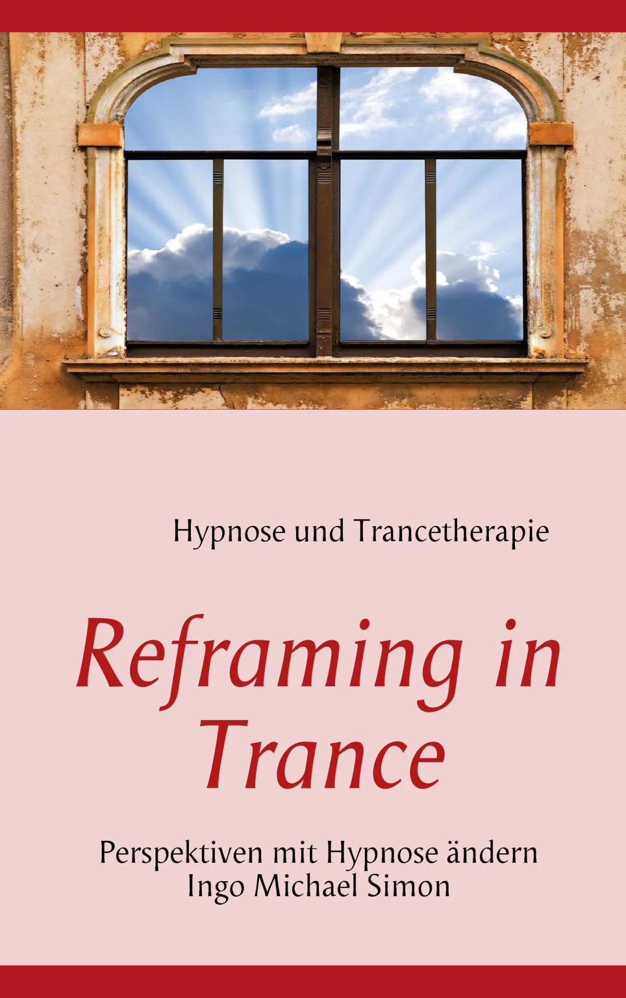 Cover: 9783837076394 | Reframing in Trance | Perspektiven mit Hypnose ändern | Simon | Buch
