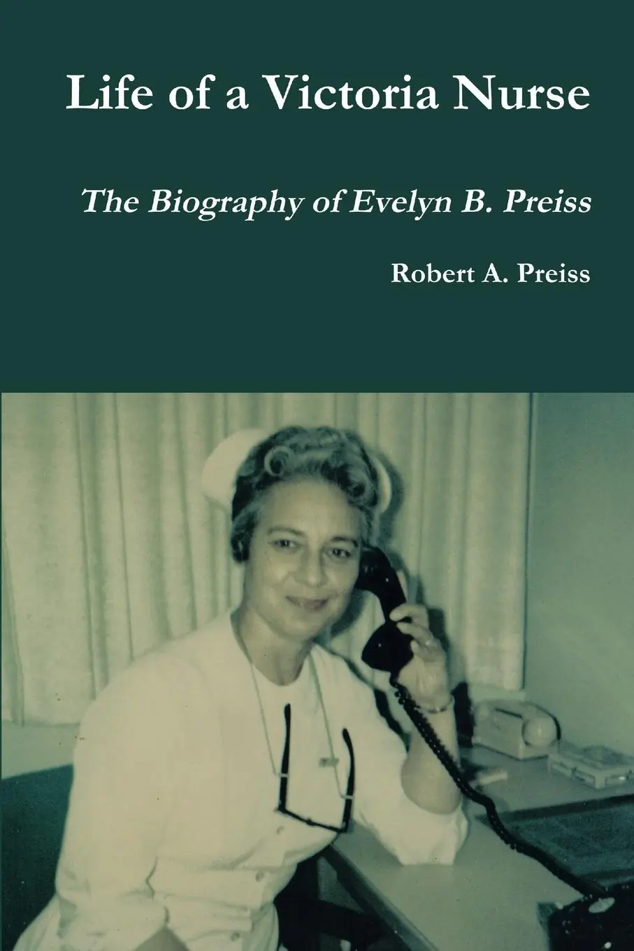 Cover: 9781300656494 | Life of a Victoria Nurse | Robert Preiss | Taschenbuch | Englisch