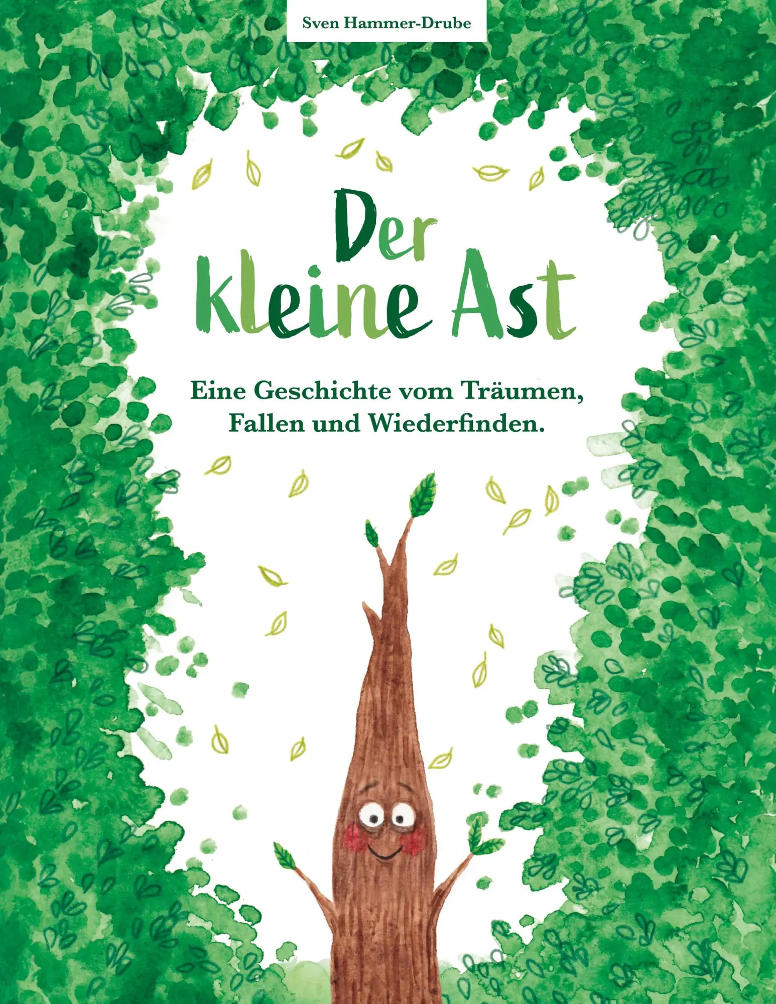 Cover: 9783769376494 | Der kleine Ast | Eine Geschichte vom Träumen, Fallen und Wiederfinden