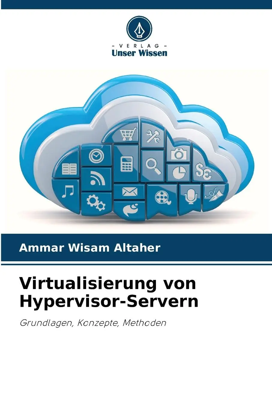 Cover: 9786208016494 | Virtualisierung von Hypervisor-Servern | Ammar Wisam Altaher | Buch