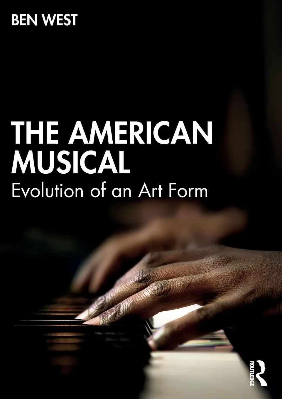 Cover: 9780367556594 | The American Musical | Evolution of an Art Form | Ben West | Buch