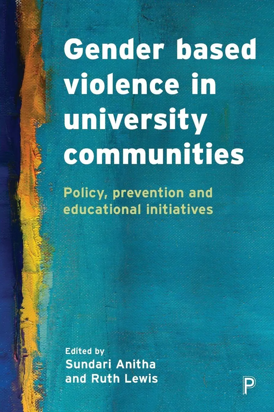 Cover: 9781447336594 | Gender based violence in university communities | Anitha (u. a.)