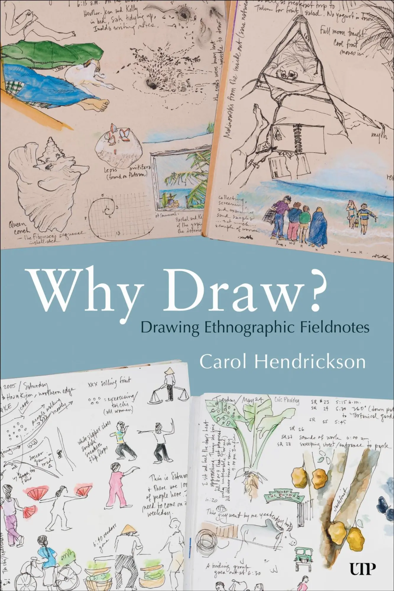 Cover: 9781487556594 | Why Draw? | Drawing Ethnographic Fieldnotes | Carol Hendrickson | Buch