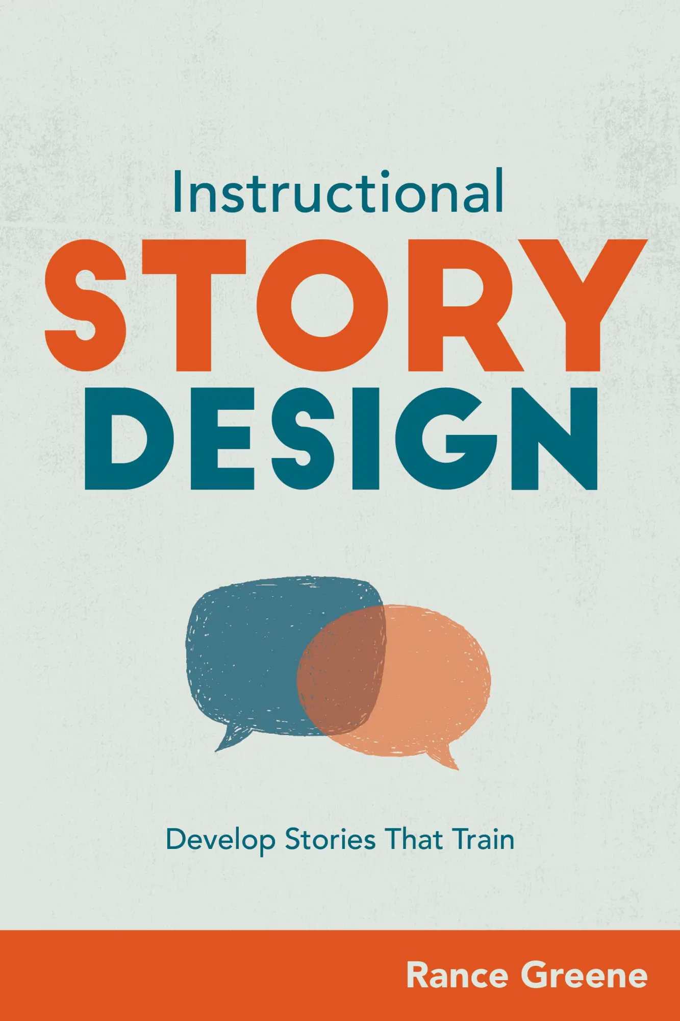 Bild: 9781950496594 | Instructional Story Design | Develop Stories That Train | Rance Greene