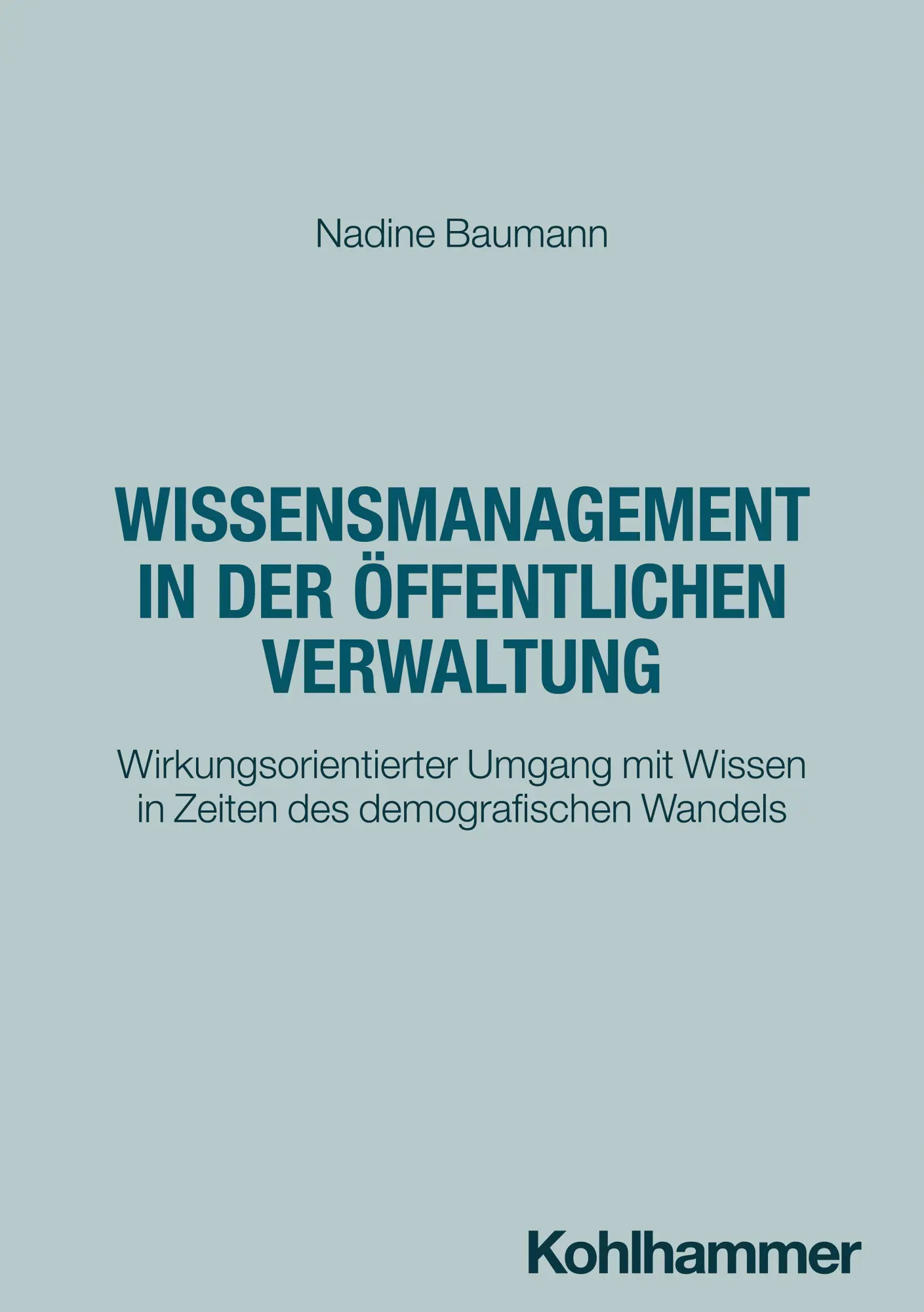 Cover: 9783170456594 | Wissensmanagement in der öffentlichen Verwaltung | Nadine Baumann | IX