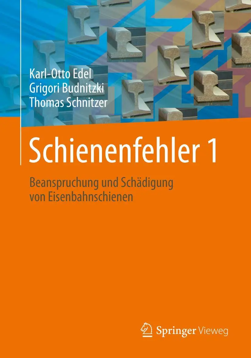 Cover: 9783662586594 | Schienenfehler 1 | Beanspruchung und Schädigung von Eisenbahnschienen