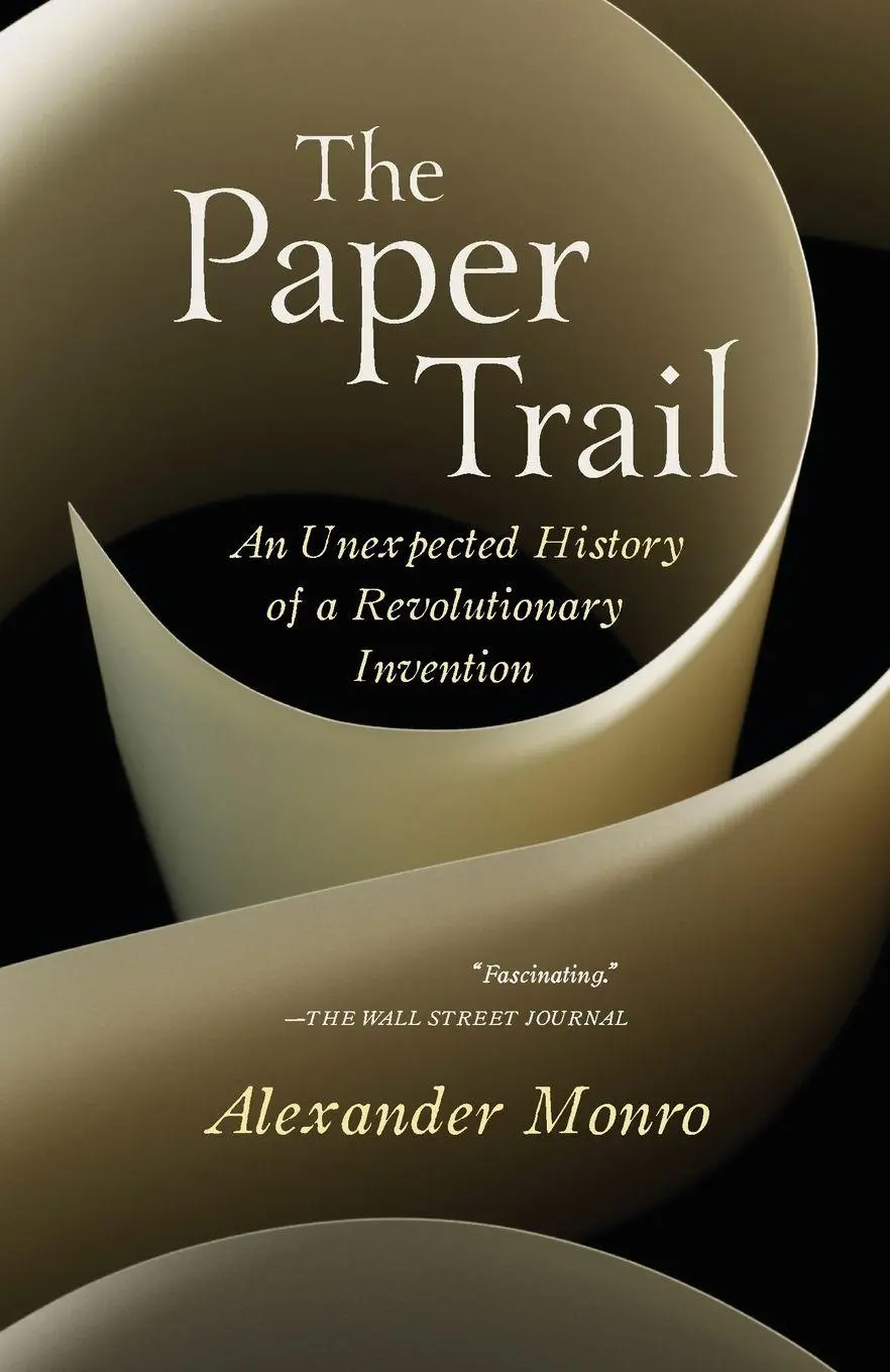 Cover: 9780307456694 | The Paper Trail | An Unexpected History of a Revolutionary Invention