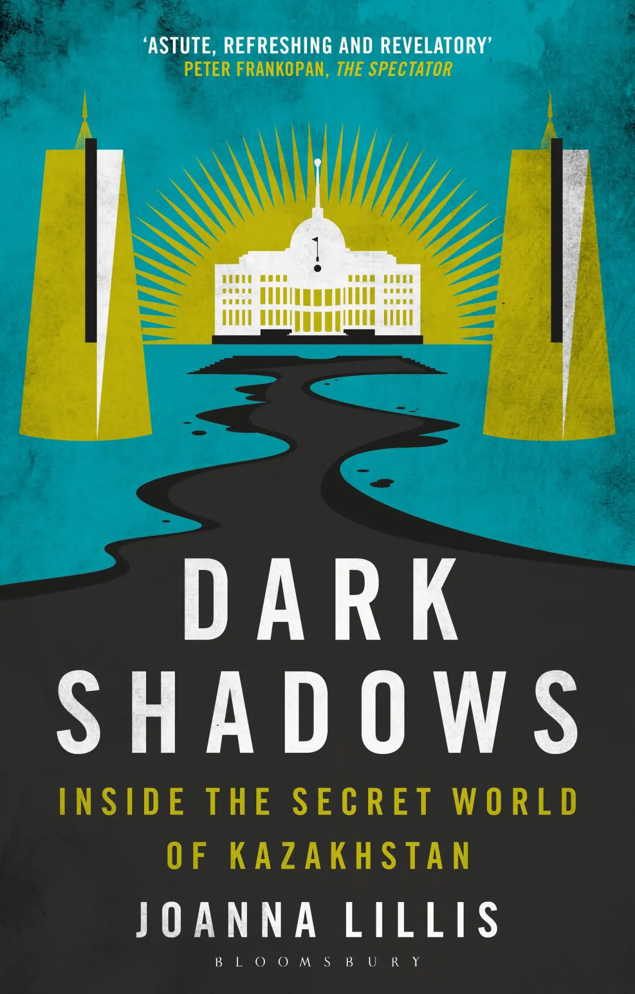 Cover: 9780755626694 | Dark Shadows | Inside the Secret World of Kazakhstan | Joanna Lillis