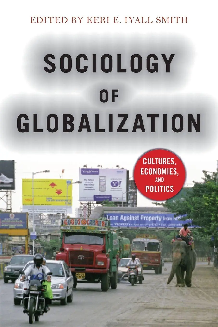 Cover: 9780813346694 | Sociology of Globalization | Cultures, Economies, and Politics | Smith