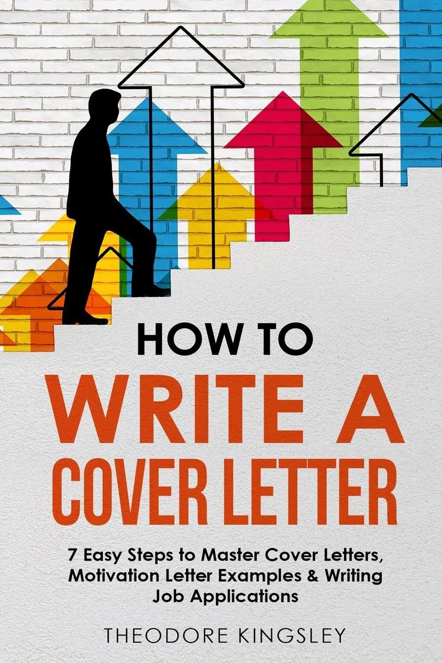 Cover: 9781088196694 | How to Write a Cover Letter | Theodore Kingsley | Taschenbuch | 2023