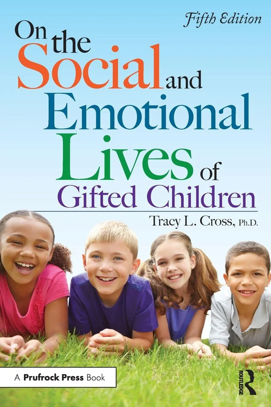 Cover: 9781618216694 | On the Social and Emotional Lives of Gifted Children | Tracy L. Cross