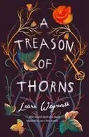 Cover: 9781912626694 | A Treason of Thorns | Laura Weymouth | Taschenbuch | Englisch | 2020