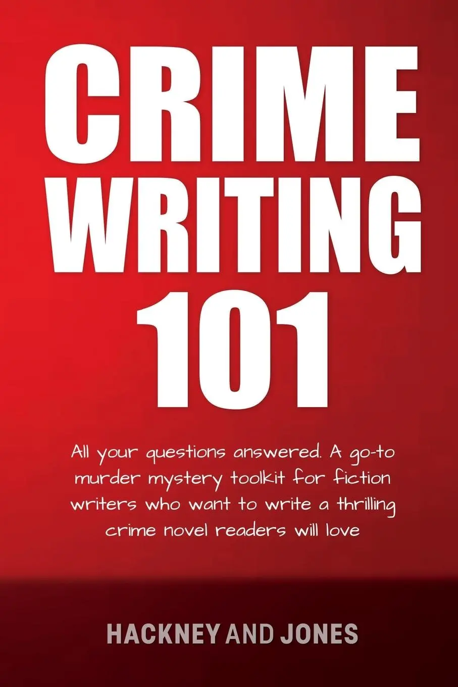 Cover: 9781915216694 | Crime Writing 101 | Hackney And Jones | Taschenbuch | Englisch | 2023