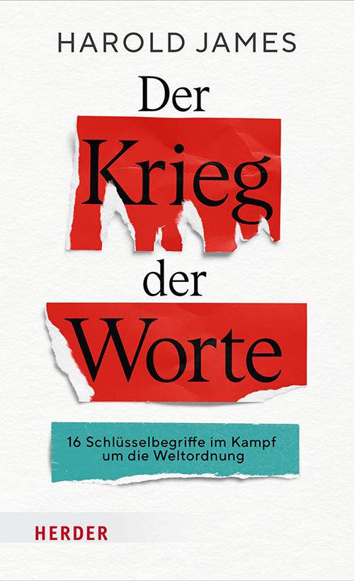 Cover: 9783451396694 | Der Krieg der Worte | 16 Schlüsselbegriffe im Kampf um die Weltordnung