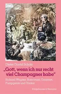 Cover: 9783826086694 | »Gott, wenn ich nur recht viel Champagner habe« | Dieter David Scholz