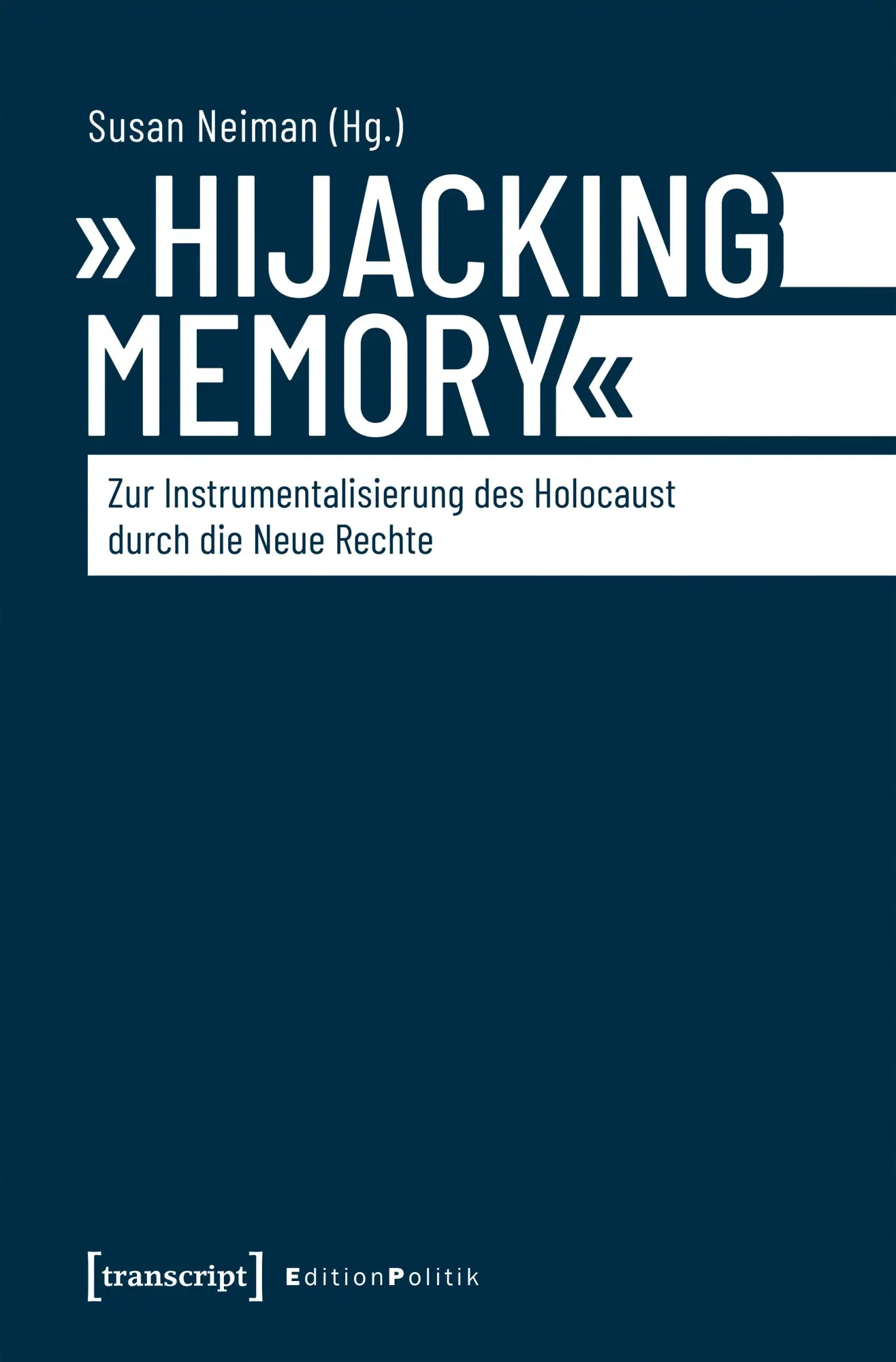 Cover: 9783837666694 | 'Hijacking Memory' - Zur Instrumentalisierung des Holocaust durch...