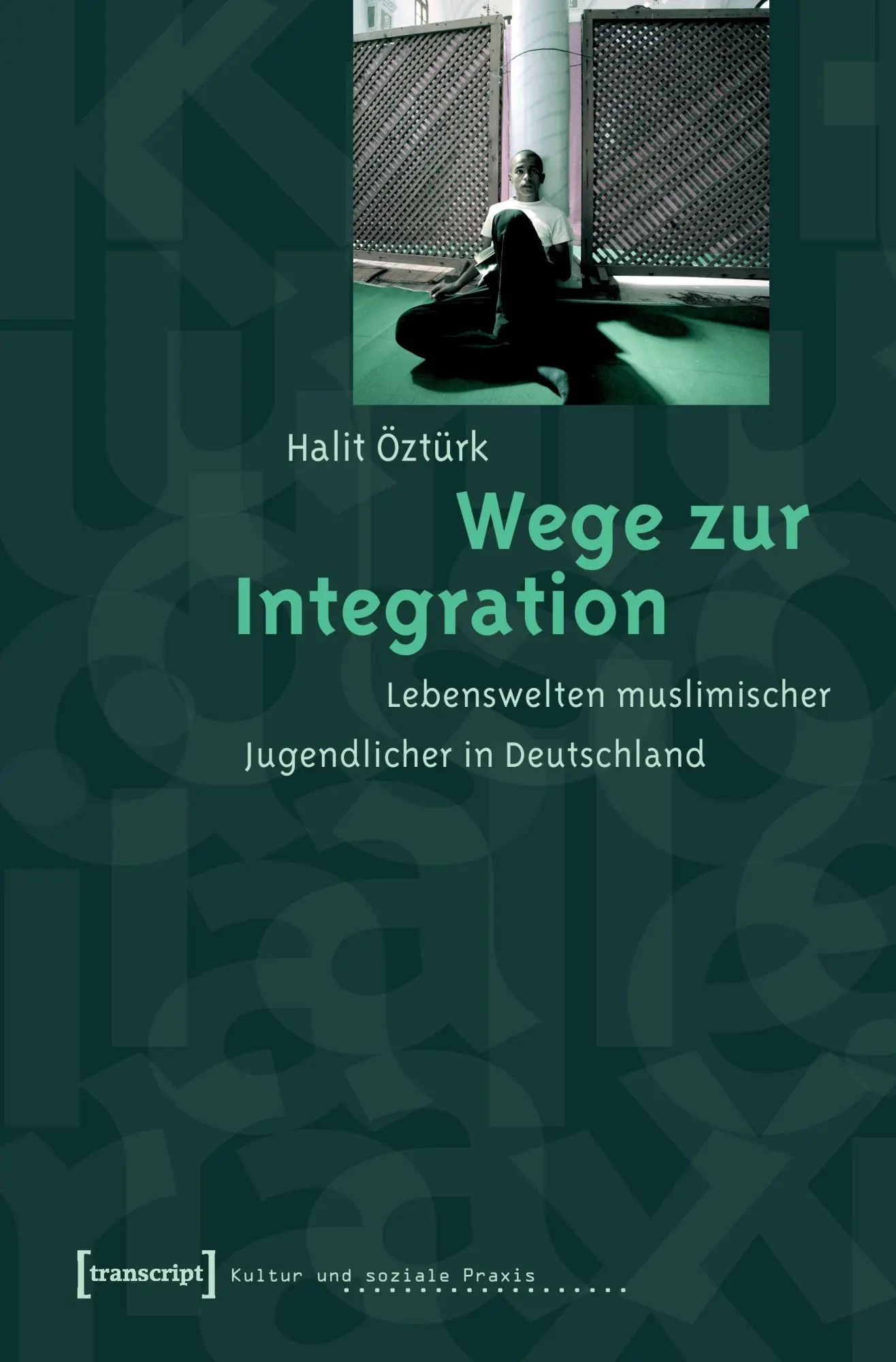 Cover: 9783899426694 | Wege zur Integration | Halit Öztürk | Taschenbuch | Deutsch | 2007