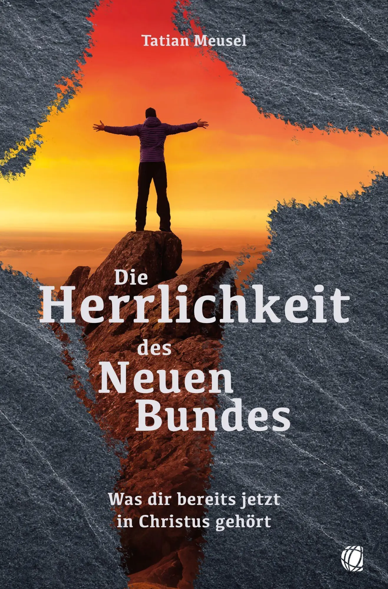 Cover: 9783955786694 | Die Herrlichkeit des Neuen Bundes | Tatian Meusel | Taschenbuch | 2026