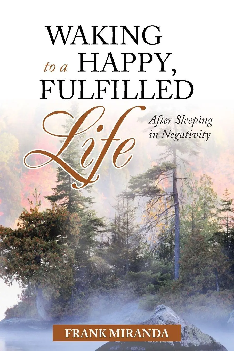 Cover: 9781982226794 | Waking to a Happy, Fulfilled Life | Frank Miranda | Taschenbuch | 2019