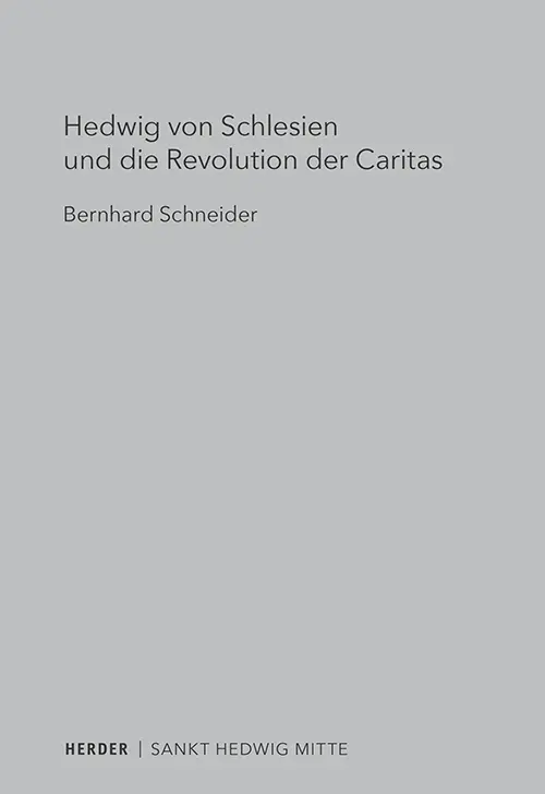 Cover: 9783451386794 | Hedwig von Schlesien und die Revolution der Caritas | Schneider | Buch