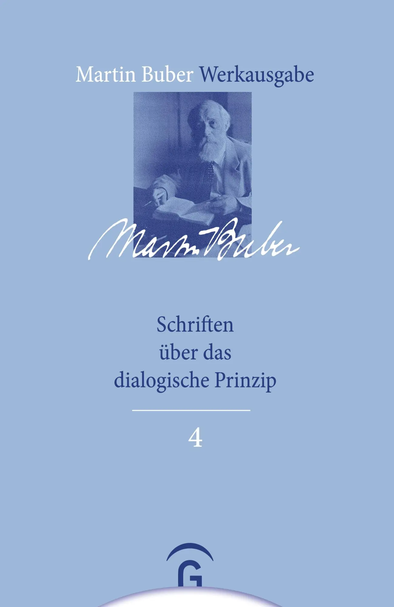 Cover: 9783579026794 | Schriften über das dialogische Prinzip | Martin Buber | Buch | 472 S.
