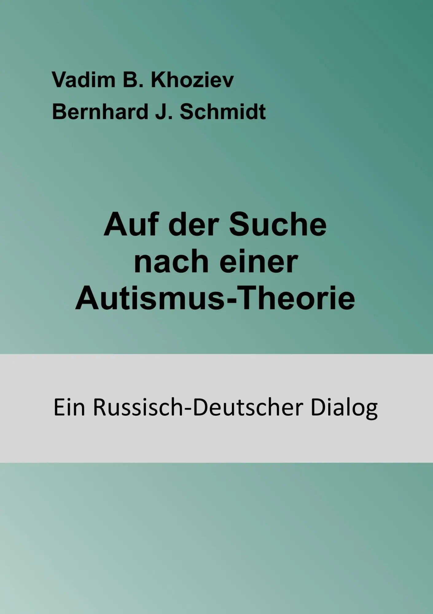 Cover: 9783743126794 | Auf der Suche nach einer Autismus-Theorie | Vadim B. Khoziev (u. a.)