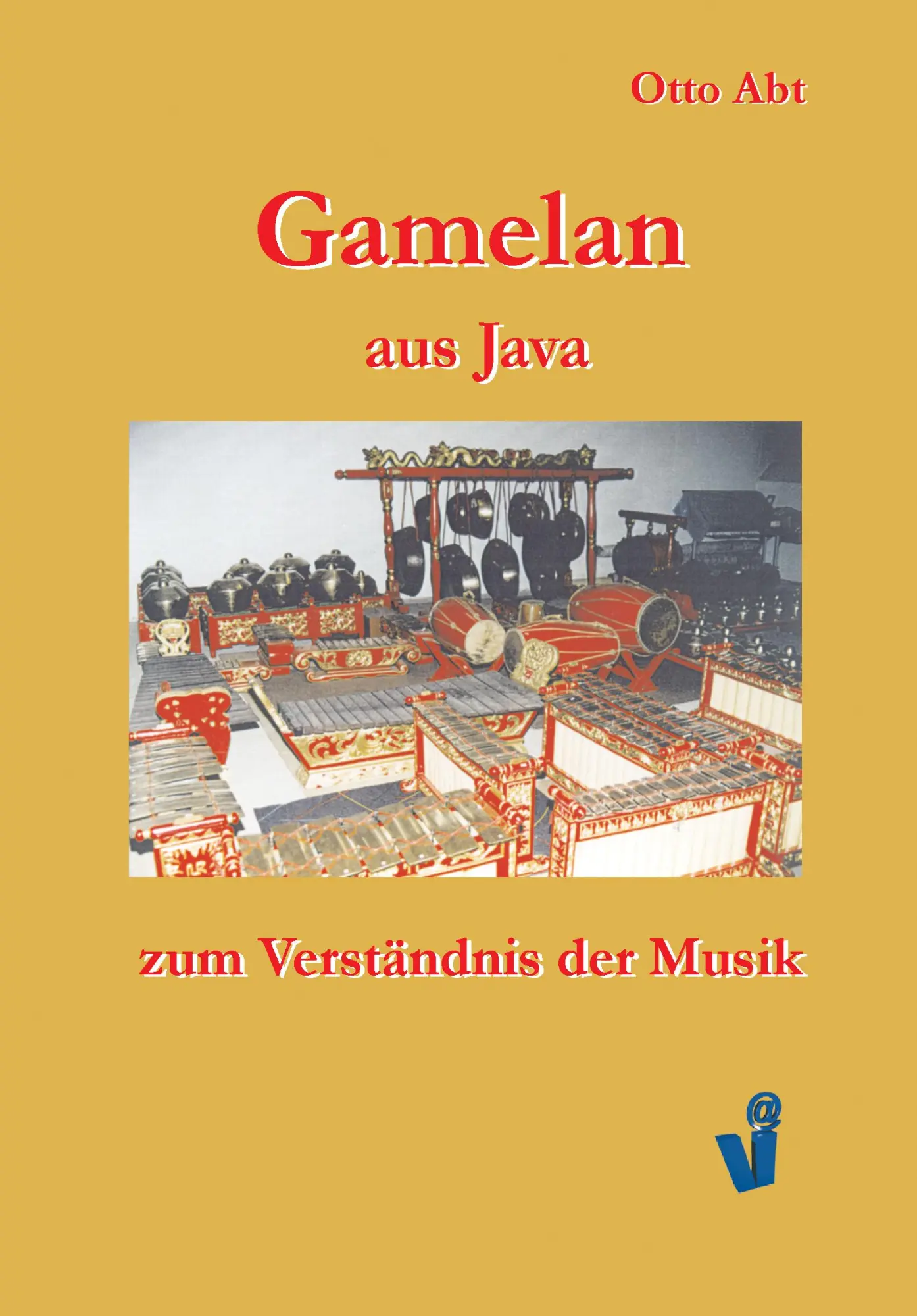 Cover: 9783833456794 | Gamelan aus Java | Zum Verständnis der Musik | Otto Abt | Taschenbuch