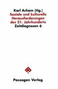 Cover: 9783851656794 | Soziale und kulturelle Herausforderungen des 21. Jahrhunderts | Acham