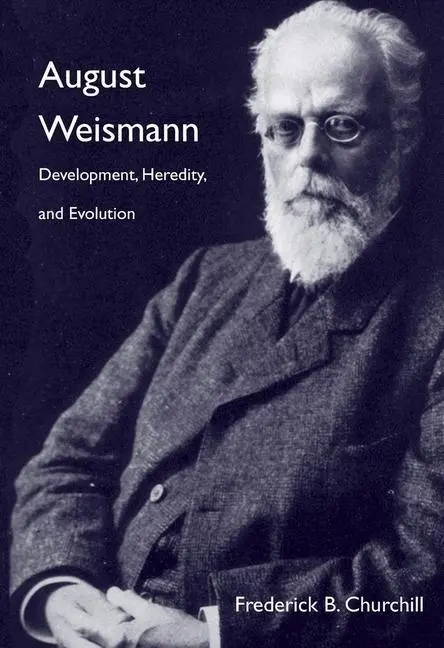 Cover: 9780674736894 | Churchill, F: August Weismann - Development, Heredity, and E | 2015