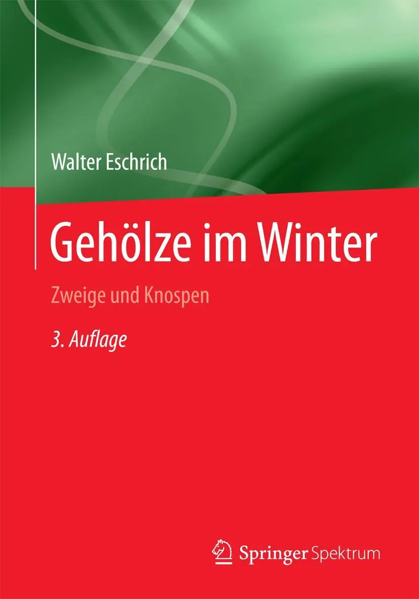 Cover: 9783662486894 | Gehölze im Winter | Zweige und Knospen | Walter Eschrich | Taschenbuch