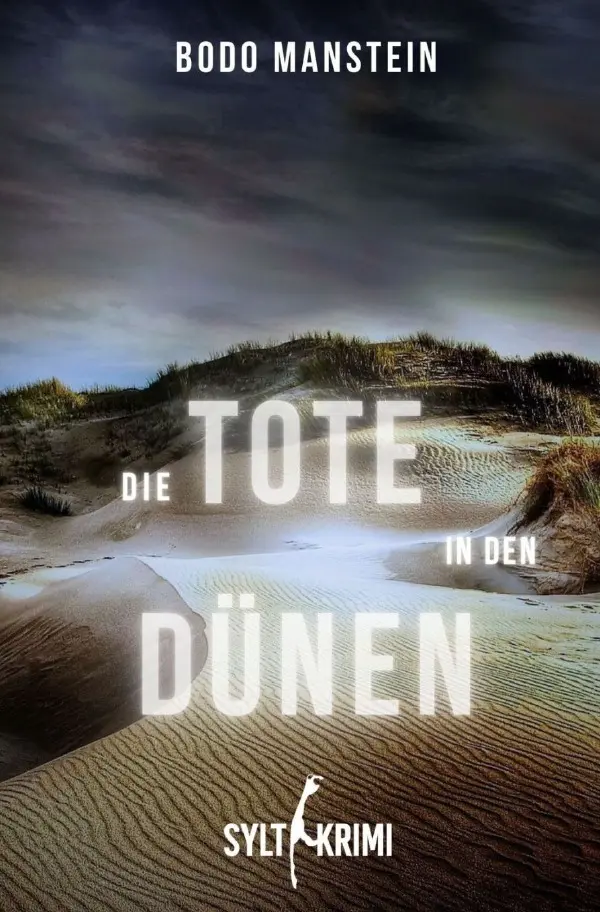 Cover: 9783754936894 | Die Tote in den Dünen | Sylt Krimi | Bodo Manstein | Taschenbuch