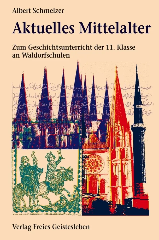 Cover: 9783772516894 | Aktuelles Mittelalter | Albert Schmelzer | Buch | 222 S. | Deutsch
