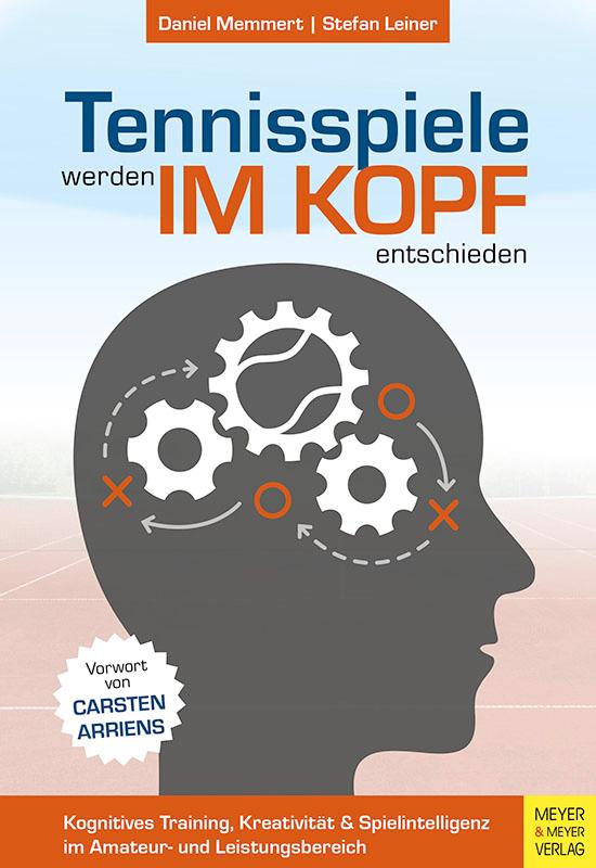 Cover: 9783840376894 | Tennisspiele werden im Kopf entschieden | Daniel Memmert (u. a.)