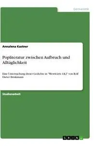 Cover: 9783346426994 | Popliteratur zwischen Aufbruch und Alltäglichkeit | Annalena Kastner