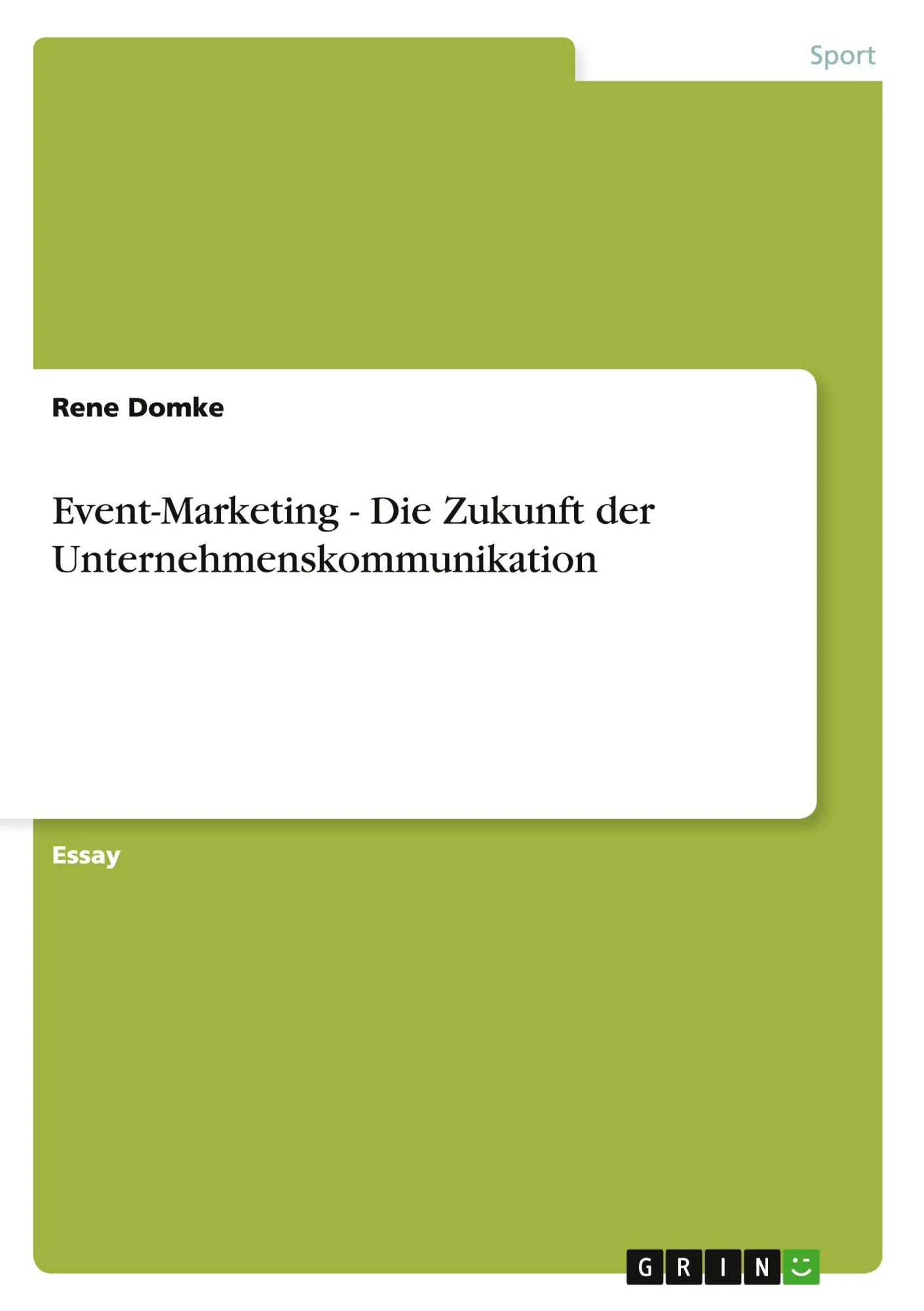 Event-Marketing - Die Zukunft der Unternehmenskommunikation