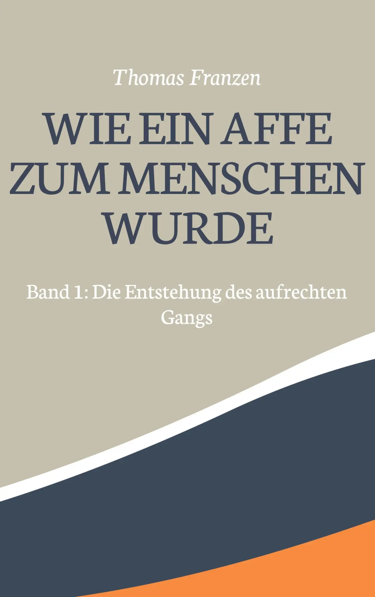 Cover: 9783755776994 | Wie ein Affe zum Menschen wurde | Thomas Franzen | Buch | 306 S.