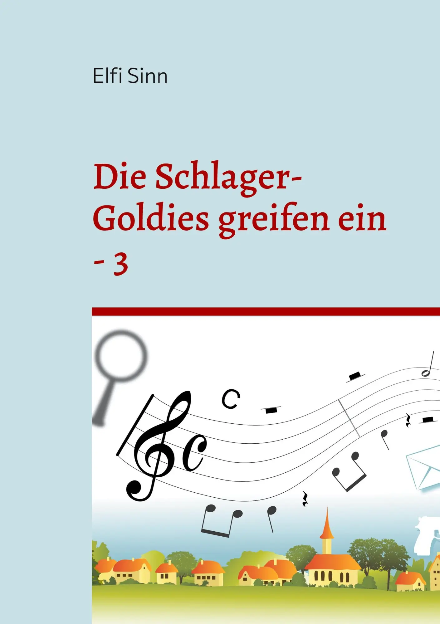 Cover: 9783758366994 | Die Schlager-Goldies greifen ein - 3 | Cosy-Crime-Geschichten | Sinn