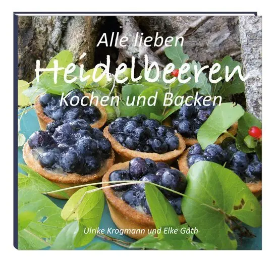 Cover: 9783877166994 | Alle lieben Heidelbeeren | Ulrike Krogmann (u. a.) | Buch | 96 S.