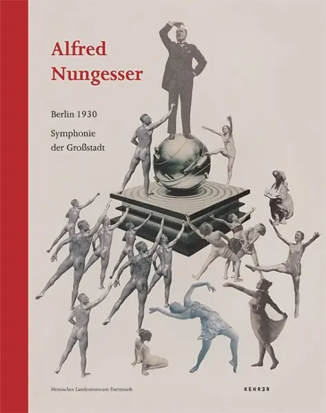 Cover: 9783936636994 | Alfred Nungesser Berlin 1930 | Symphonie der Grossstadt | Taschenbuch