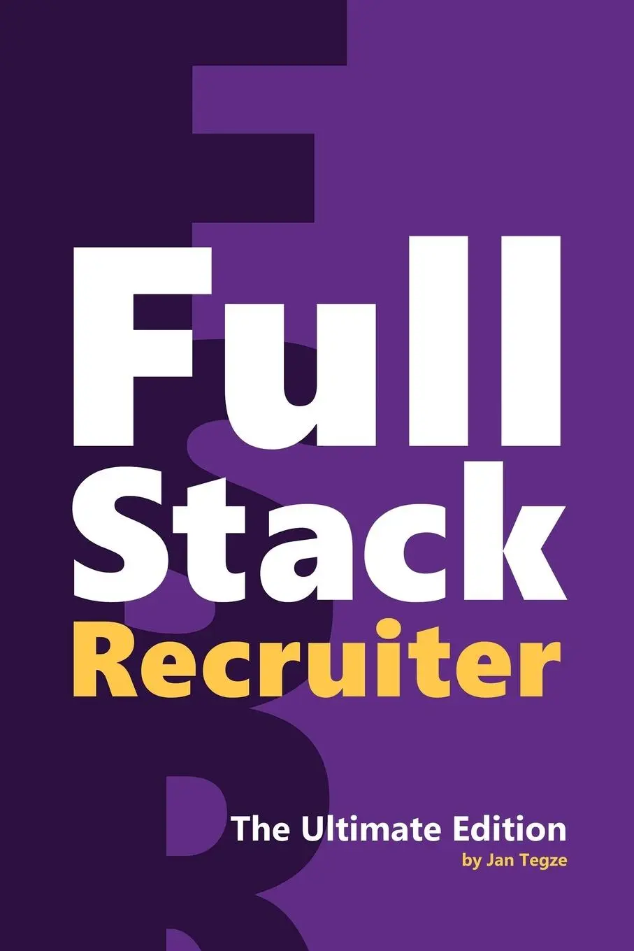 Cover: 9788027076994 | Full Stack Recruiter | The Ultimate Edition | Jan Tegze | Taschenbuch