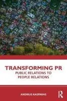 Cover: 9781032687094 | Transforming PR | Public Relations to People Relations | Kasparas