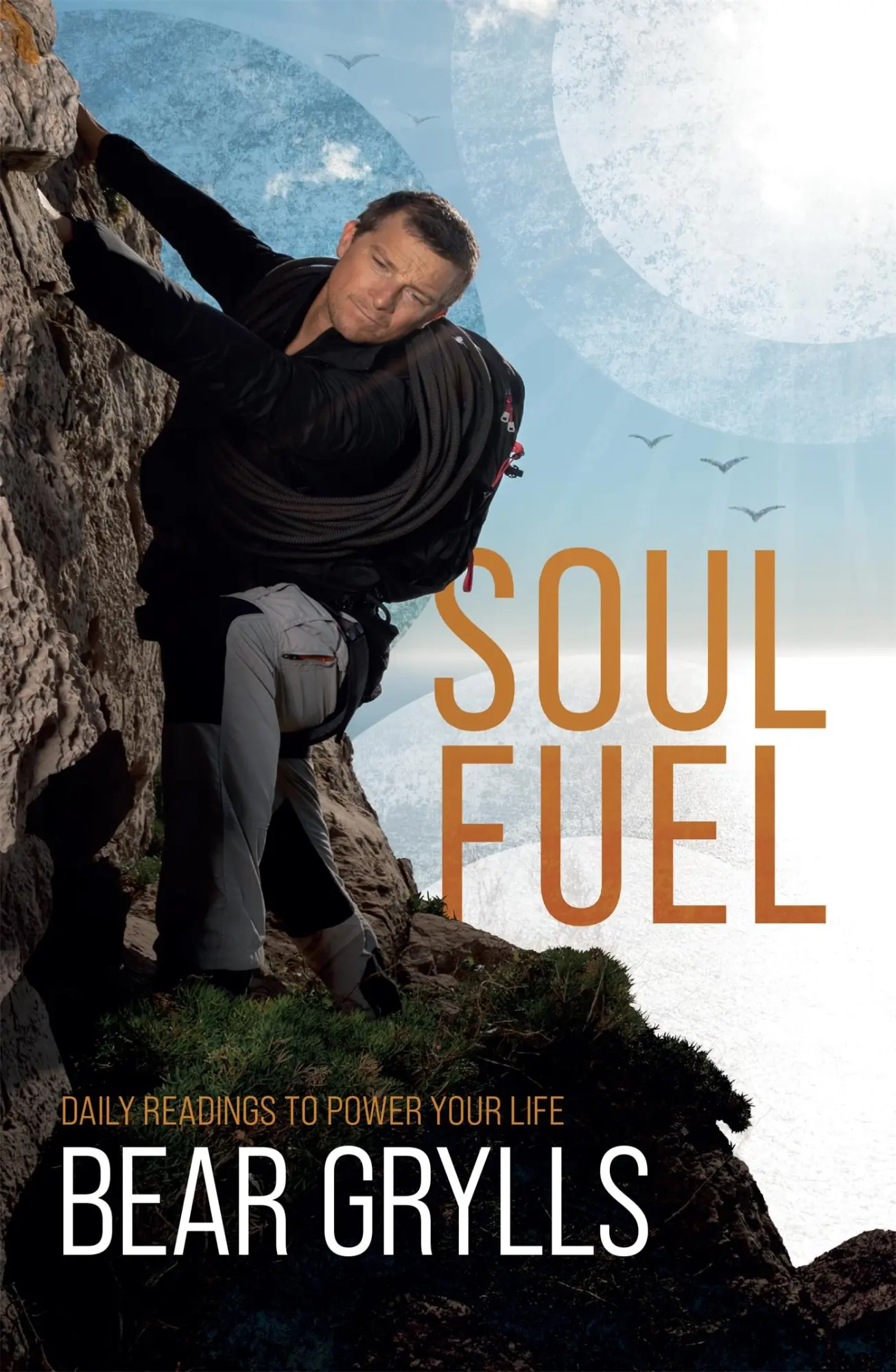 Cover: 9781529387094 | Soul Fuel | Bear Grylls | Taschenbuch | Kartoniert / Broschiert | 2021