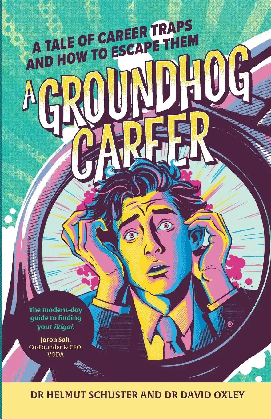 Cover: 9781788607094 | A Groundhog Career | A Tale of Career Traps and How to Escape Them