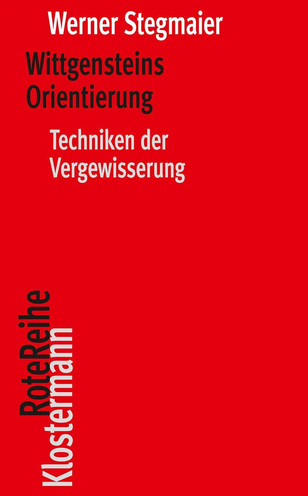 Cover: 9783465047094 | Wittgensteins Orientierung | Techniken der Vergewisserung | Stegmaier