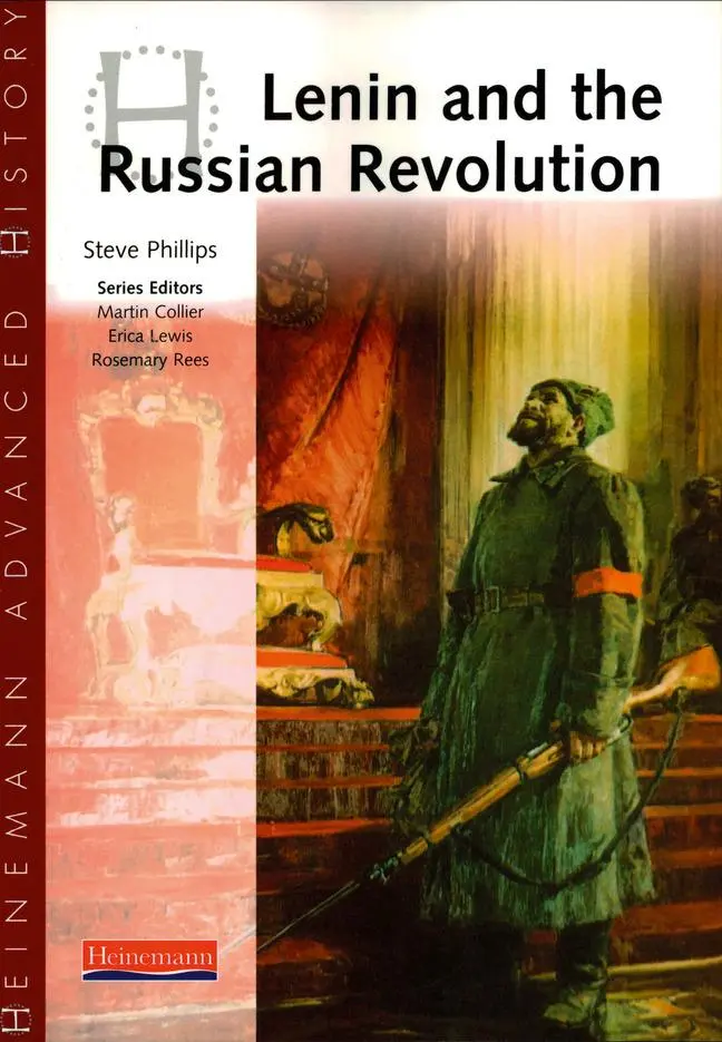 Pearson Education Limited Heinemann Advanced History, Lenin And The Russian Revolution