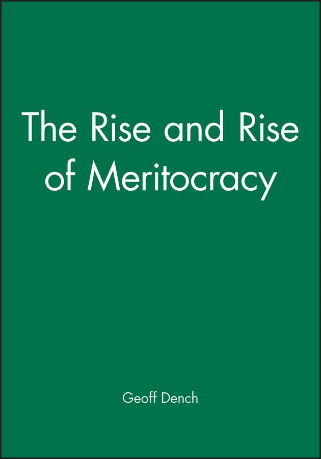 Cover: 9781405147194 | The Rise and Rise of Meritocracy | Geoff Dench | Taschenbuch | 2006