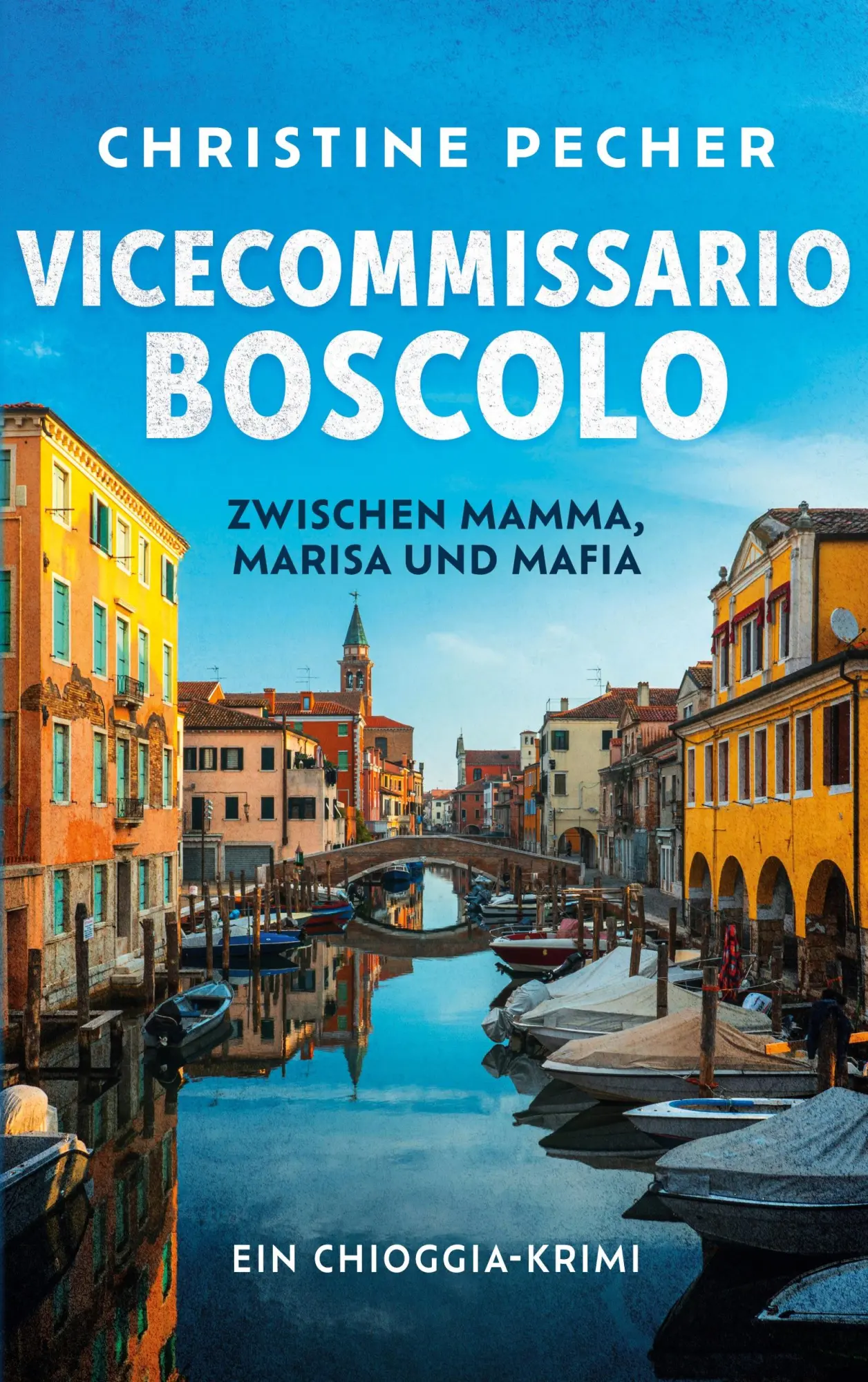 Cover: 9783695197194 | Vicecommissario Boscolo zwischen Mamma, Marisa und Mafia | Pecher